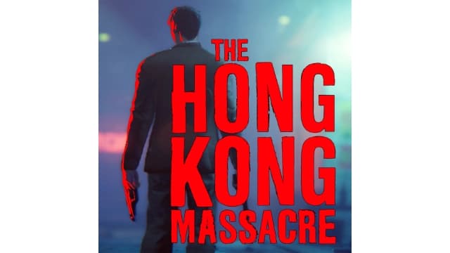 杀戮香港The Hong Kong Massacre-v1.0.2-中文30帧-