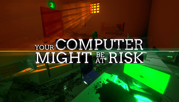 安卓手机游戏《Your Computer Might Be At Riskv2.1.0》[完整版]Steam移植-