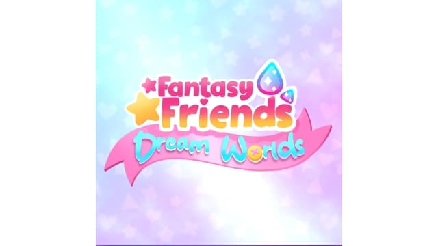 梦幻朋友：梦幻世界Fantasy Friends Dream Worlds-v1.0.2-中文60帧-